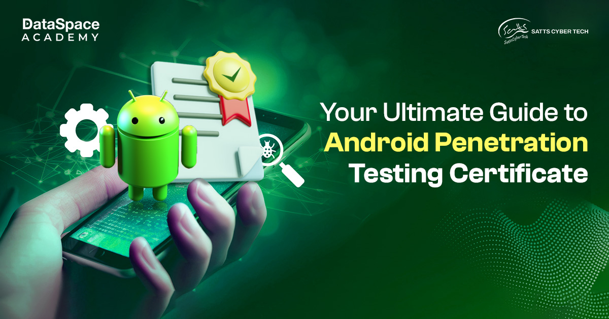 Your Ultimate Guide to Android Penetration Testing Certificate - Blog