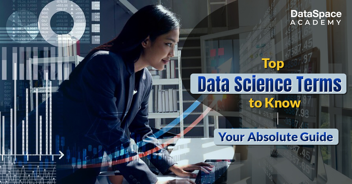 Top Data Science Terms to Know - Your Absolute Guide