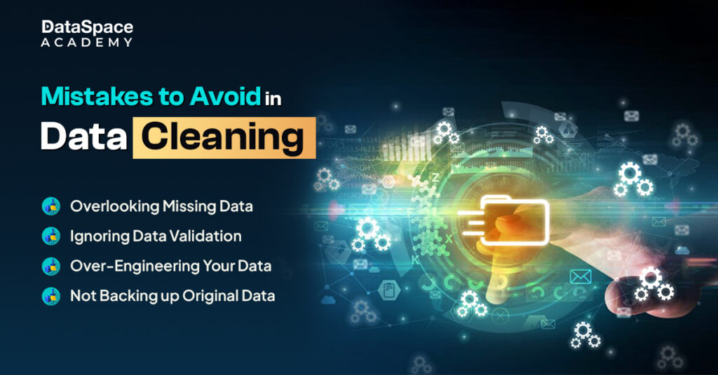 Mistakes to Avoid in Data Cleaning