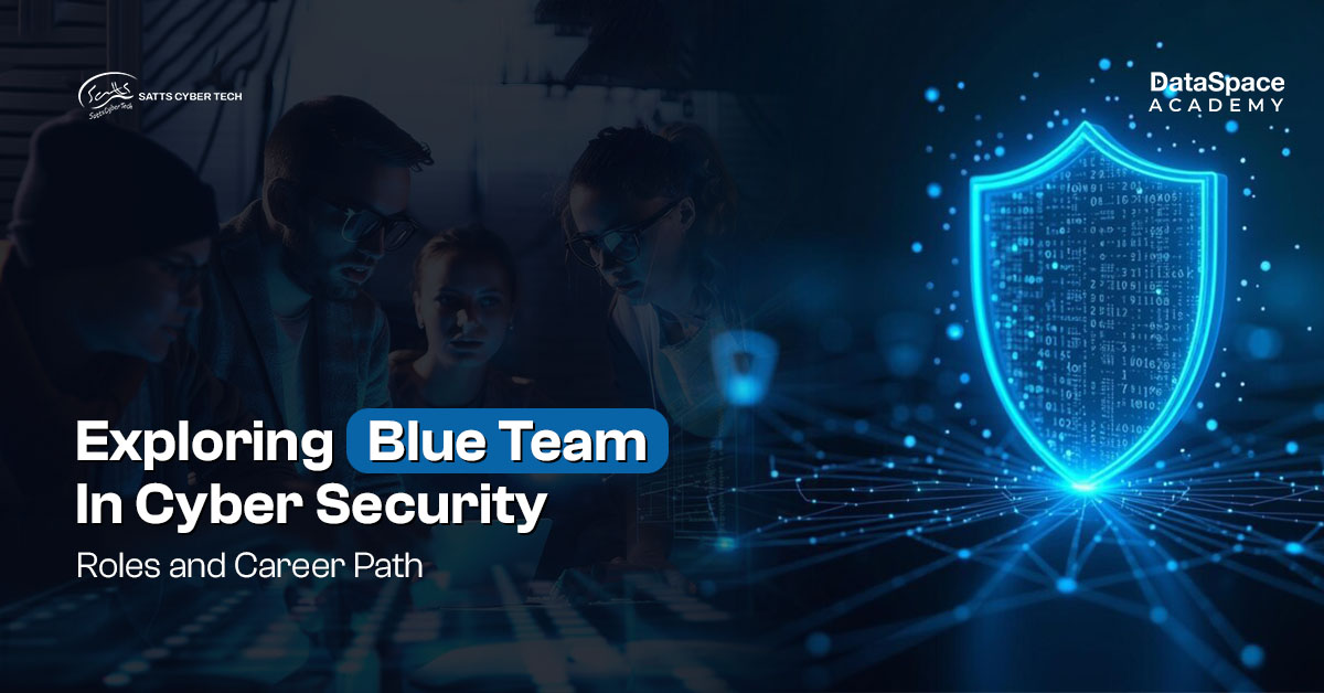 Exploring Blue Team In Cyber Security: Roles and Career Path