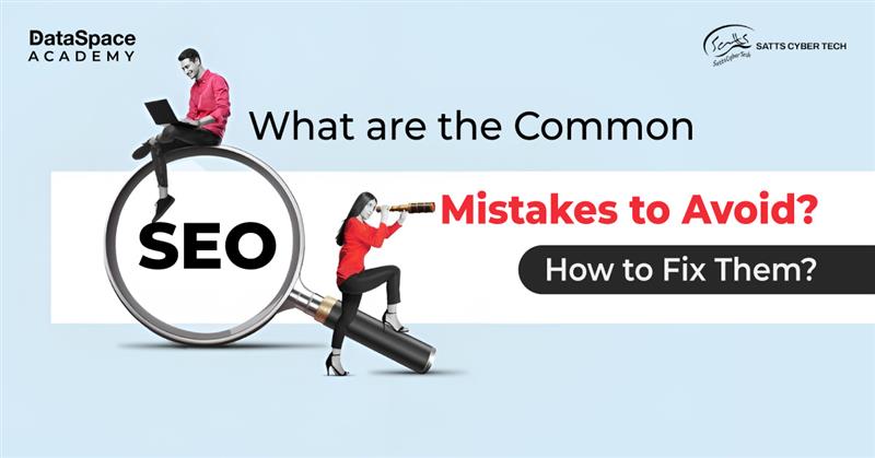 What are the Common SEO Mistakes to Avoid? How to Fix Them? - Blog