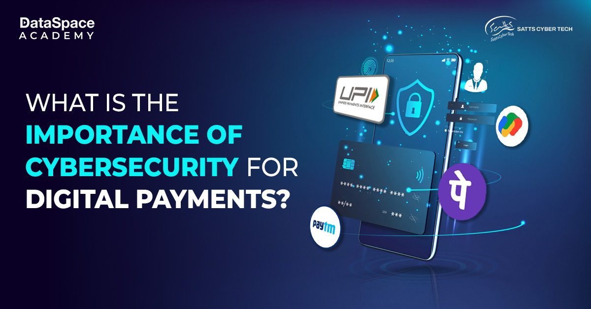 What is the Importance of Cybersecurity for Digital Payments? - Blog