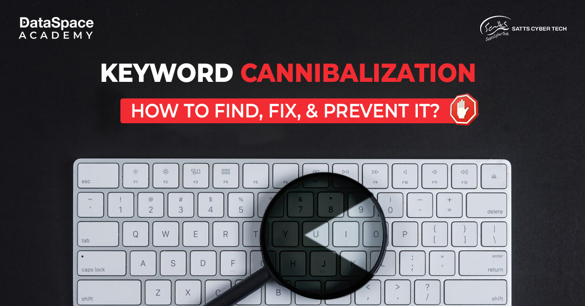 Keyword Cannibalization: How to Find, Fix, and Prevent It? - Blog