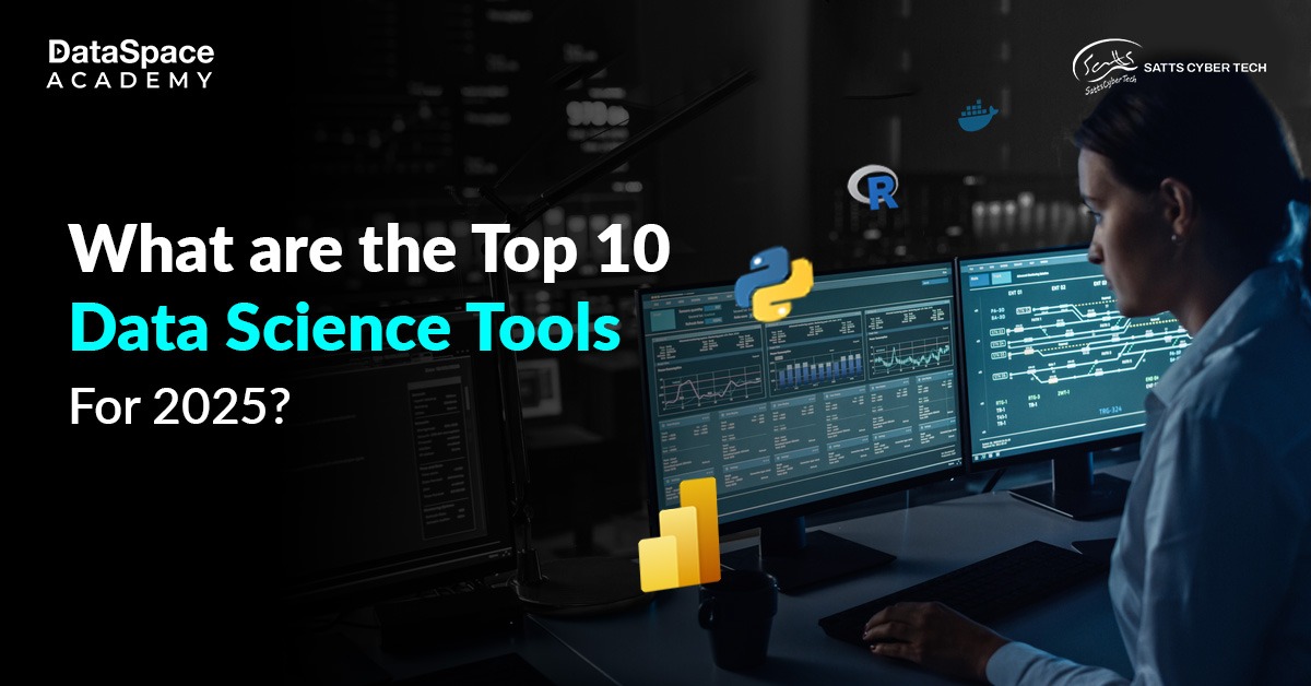 What are the Top 10 Data Science Tools for 2025? - Blog
