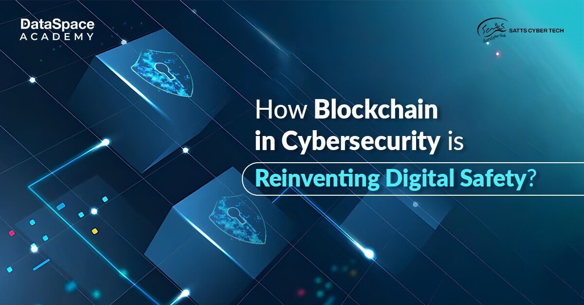 How Blockchain in Cybersecurity is Reinventing Digital Safety? - Blog
