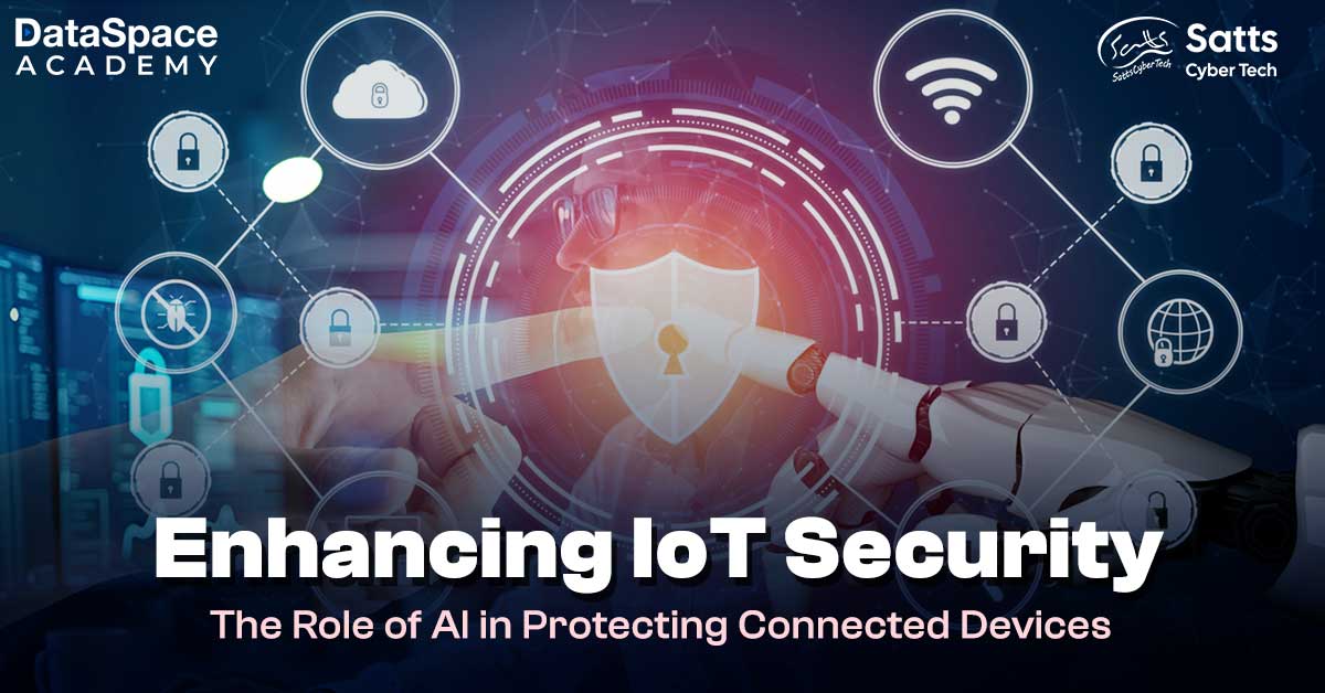 Enhancing IoT Security: The Role of AI in Protecting Connected Devices - Blog