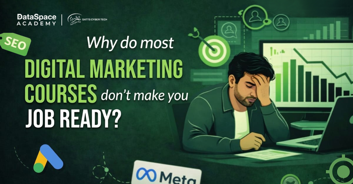Why Do Most Digital Marketing Courses Don’t Make You Job Ready? - Blog