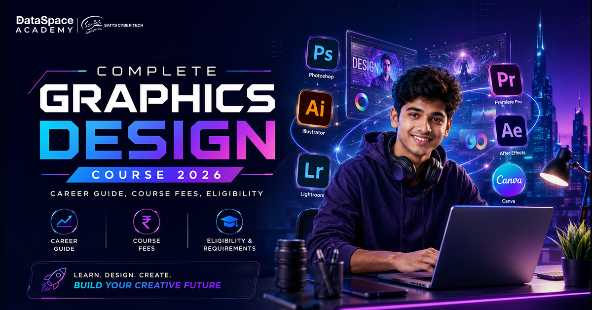 Complete Graphics Design Course 2026- Career Guide, Course Fees - Blog