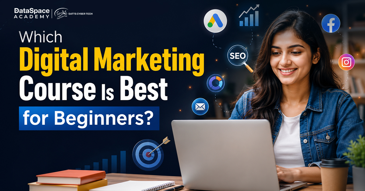 Which Digital Marketing Course Is Best for Beginners? - Blog