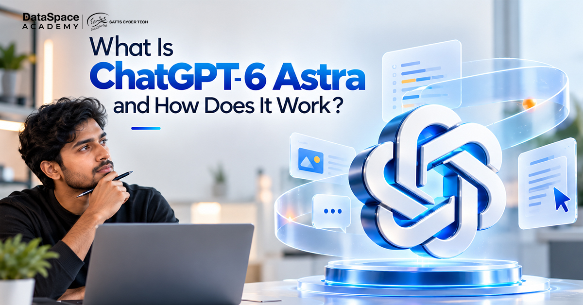 What Is ChatGPT 6 Astra and How Does It Work? - Blog